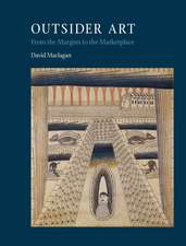 Outsider Art: From the Margins to the Marketplace