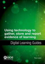 Using Technology to Gather, Store and Report Evidence of Learning