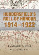 Stansfield, M: Huddersfield's Roll of Honour 1914-1922