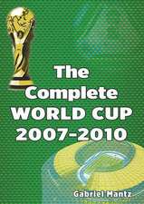 Mantz, G: The Complete World Cup 2007-2010