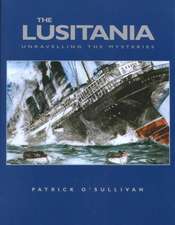 The Lusitania: Unravelling the Mysteries