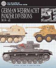 German Wehrmacht Panzer Divisions 1939-45