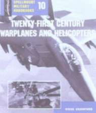 TWENTY-FIRST CENTURY WARPLANES AND HELICOPTERS