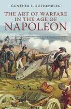 The Art of Warfare in the Age of Napoleon