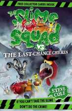 Slime Squad Vs The Last Chance Chicken