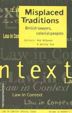 Misplaced Traditions: British Lawyers, Colonial Peoples