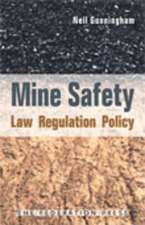 Mine Safety: Law Regulation Policy