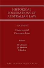 Historical Foundations of Australian Law - Volume II