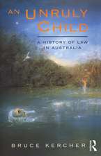 An Unruly Child: A history of law in Australia