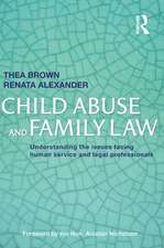 Child Abuse and Family Law: Understanding the issues facing human service and legal professionals