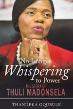 No Longer Whispering to Power: The Story of Thuli Madonsela