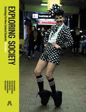 Exploring Society: Sociology for New Zealand Students, 4th Edition