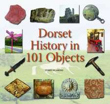 Dorset History in 101 Objects