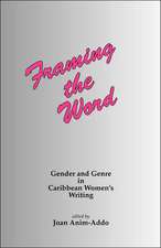 Framing the Word: Gender & Genre in Caribbean Women's Writing