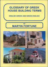 Fortune, M: Glossary of Greek House Building Terms