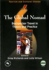 Global Nomad(the) Backpacker Travel in: Backpacker Travel in Theory and Practice