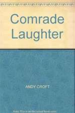 Croft, A: Comrade Laughter