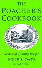 The Poacher's Cookbook: Game and Country Recipes