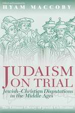 Judaism on Trial – Jewish–Christian Disputations in the Middle Ages