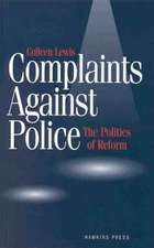 Complaints Against Police: The Politics of Reform