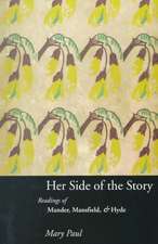 Her Side of the Story: Readings of Mander, Mansfield & Hyde