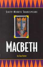 Macbeth: Sixty-Minute Shakespeare Series