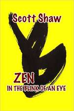 Zen in the Blink of an Eye: A Spiritual Guidebook