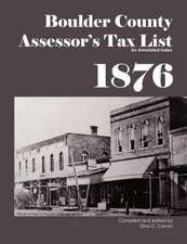 Boulder County Assessor's Tax List 1876: An Annotated Index