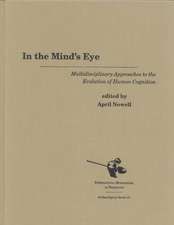 In the Mind's Eye: Multidisciplinary Approaches to the Evolution of Human Cognition