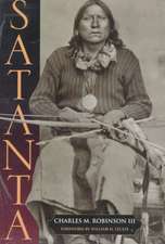 Satanta: The Life and Death of a War Chief