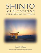 Shinto Meditations for Revering the Earth: Gratitude, Grace, and the Japanese Art of Self-Reflection