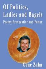 Of Politics, Ladies and Bagels...Poetry Provocative and Punny