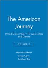 American Journey: United States History Through Le tters and Diaries Volume 2