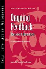 Ongoing Feedback: How to Get It, How to Use It