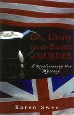 Swee, K: Life, Liberty, and the Pursuit of Murder