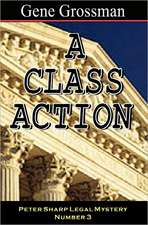 A Class Action: Peter Sharp Legal Mystery #3