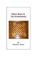 Mister Bones & The Scrimshander: The Chess Club