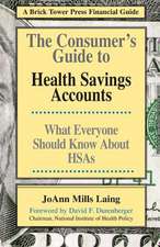 Consumer's Guide to Health Savings Accounts