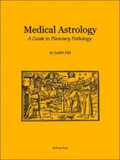 Medical Astrology: A Guide to Planetary Pathology