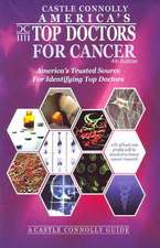 America's Top Doctors for Cancer: America's Trusted Source For Identifying Top Doctors: 4th Edition