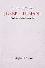 Joseph Tusiani -- Poet Translator Humanist