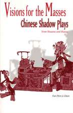 Visions for the Masses – Chinese Shadow Plays from Shaanxi and Shanxi