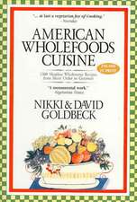 American Wholefoods Cuisine: 1300 Meatless Wholesome Recipes from Short Order to Gourmet