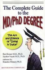 The Complete Guide to the MD/PhD Degree