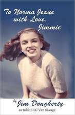 To Norma Jeane with Love, Jimmie: A Survivor's Search for Meaning