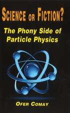 Science or Fiction?: The Phony Side of Particle Physics