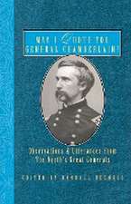 May I Quote You, General Chamberlain?: Observations & Utterances of the North's Great Generals