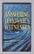 Answering Jehovah Witnesses: A