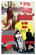 A Little "City Indian in the 1950's