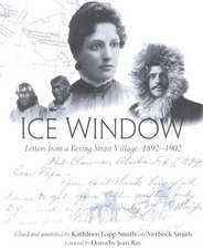 Ice Window: Letters from a Bering Strait Village 1898-1902